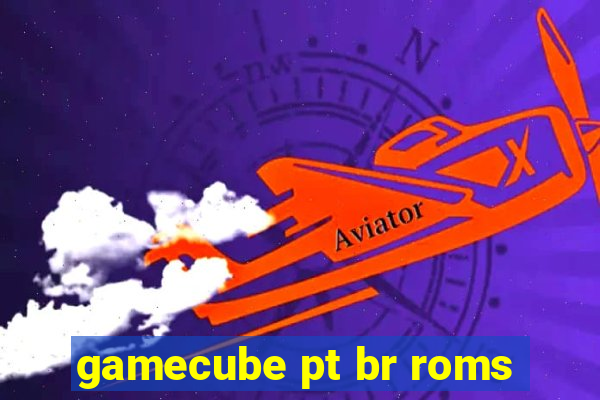 gamecube pt br roms